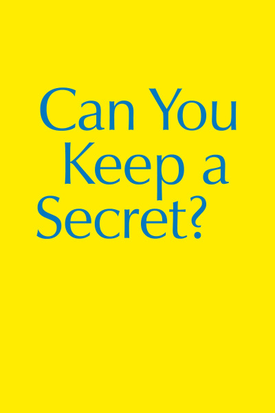 საიდუმლოს შენახვა შეგიძლიათ? / Can You Keep a Secret?