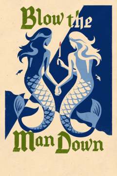 დაამარცხე კაცები / Blow the Man Down