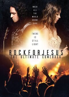 როკი იესოს სახელით / Rock For Jesus: The Ultimate Comeback