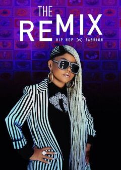 რემიქსი: ჰიპ-ჰოპი და მოდა / The Remix: Hip Hop X Fashion