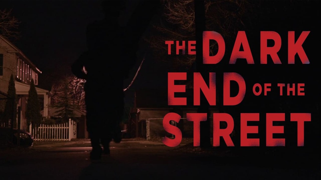 ქუჩის ბნელი ბოლო / The Dark End of the Street