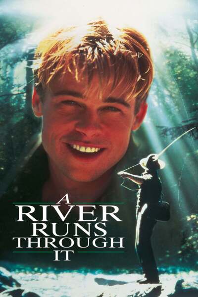 იქ, სადაც მდინარე მიედინება / A River Runs Through It