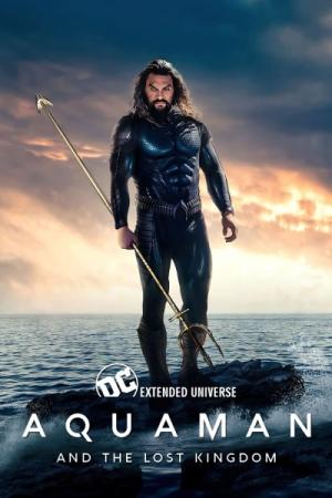 აქვამენი 2: დაკარგული სამეფო / AQUAMAN AND THE LOST KINGDOM